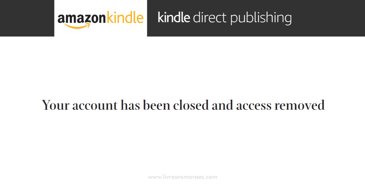 Fui Banida da KDP Sem Explicação Um Relato e Reflexões Sobre a Amazon