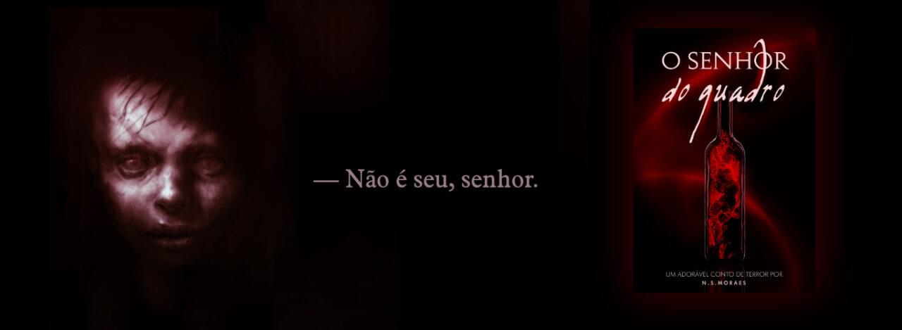 Leia grátis "O Senhor do Quadro – Um adorável conto de terror" da autora NS Moraes