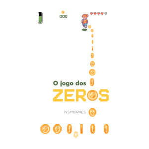 Livro O Jogo dos Zeros pela autora NSMoraes
