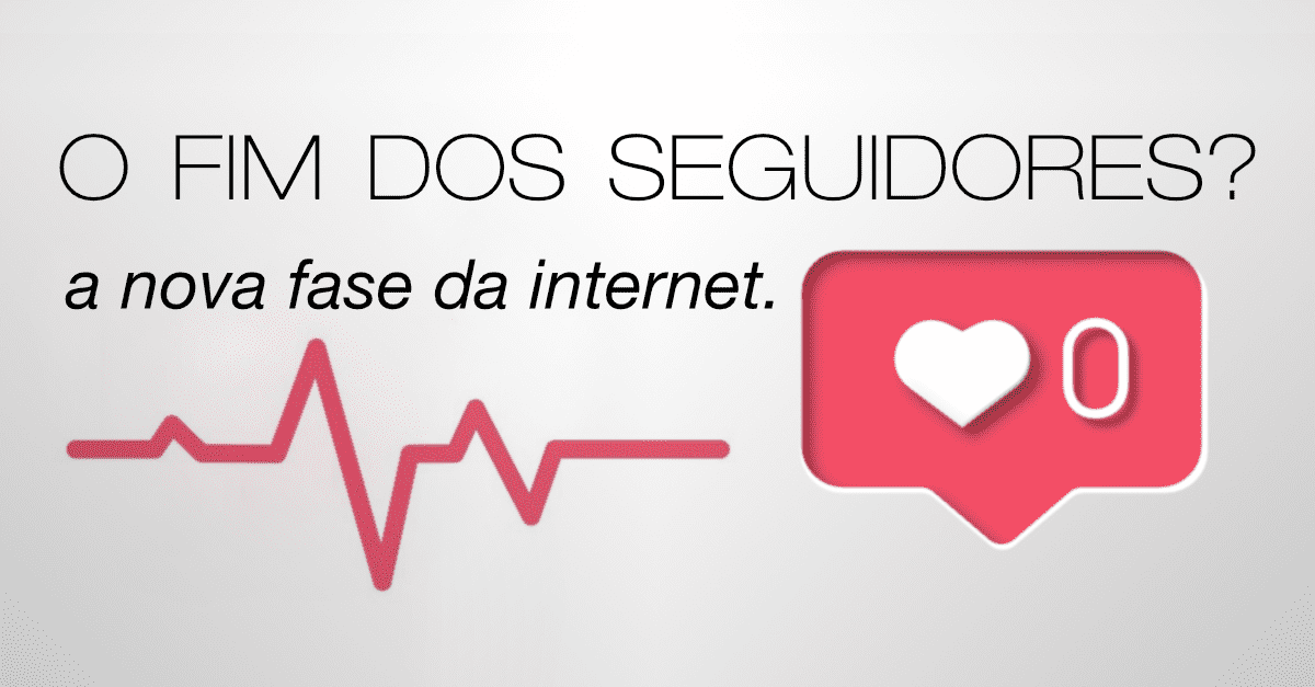 O fim dos seguidores